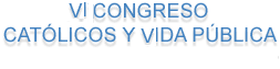 Para poder acceder a la pgina informativa del VI Congreso de Catlicos y vida   pblica